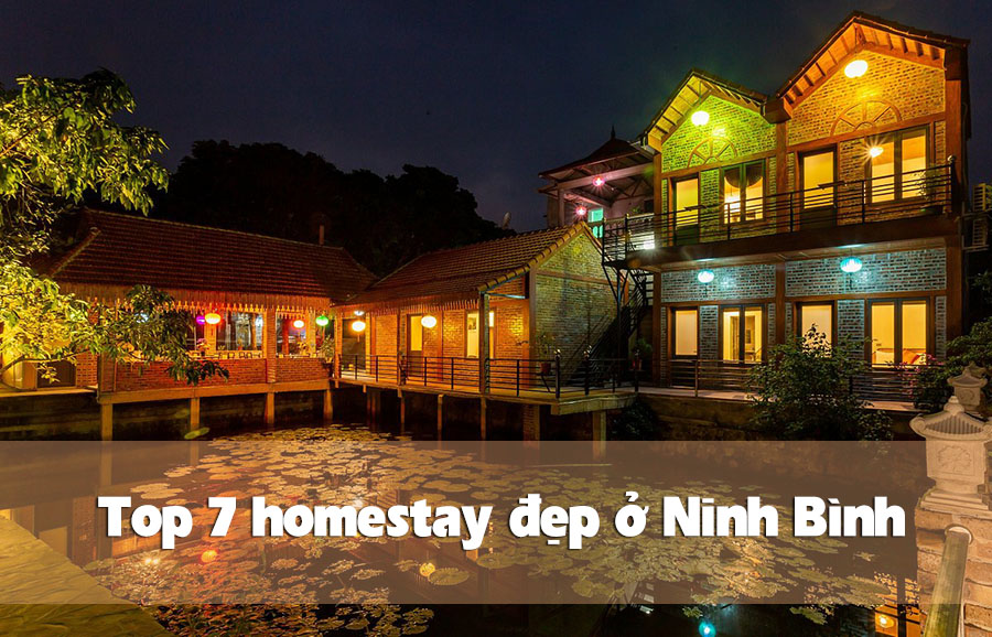 Top 7 homestay đẹp ở Ninh Bình được giới trẻ yêu thích nhất hiện nay